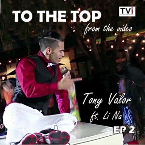 ดาวน์โหลดและฟังเพลง To the Top (Pop Radio Mix Extended) พร้อมเนื้อเพลงจาก Tony Valor