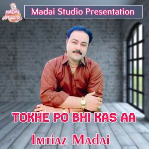 Imtiaz Madai的專輯Tokhe Po Bhi Kas Aa