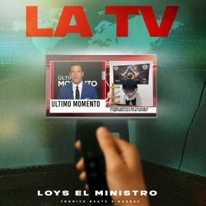 Loys El Ministro的專輯La TV (Explicit)