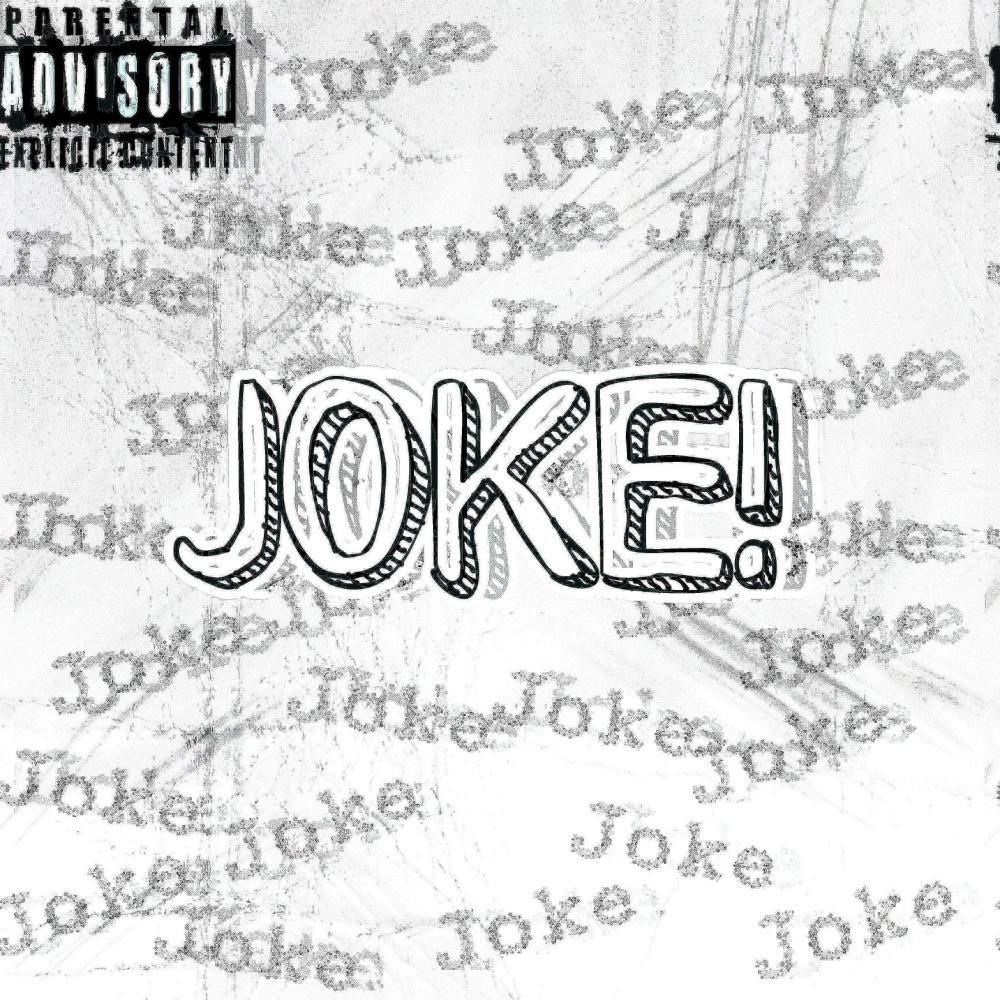 Joke (feat.san nrtf) (Explicit)