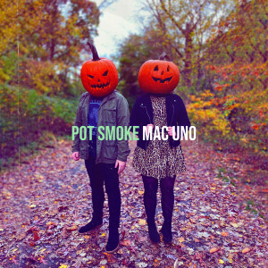 Album Pot Smoke (Explicit) oleh Mac Uno