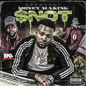 Album Money Making Snot (Explicit) from BoomaDot
