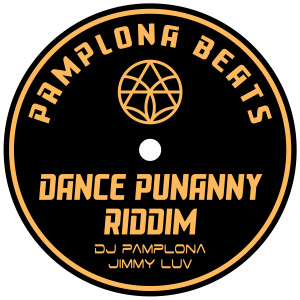 收聽DJ Pamplona的Dance Punanny Riddim歌詞歌曲