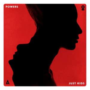 收聽Powers的Just Kids歌詞歌曲