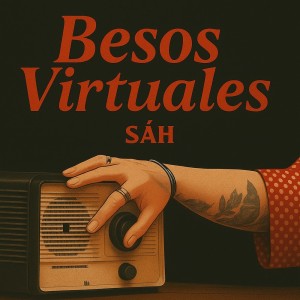 收聽Sah的Besos Virtuales歌詞歌曲