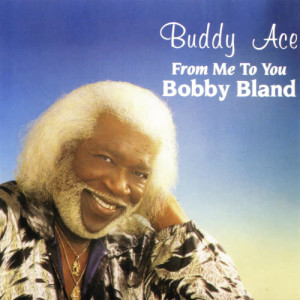 อัลบัม From Me to You, Bobby Bland ศิลปิน Buddy Ace