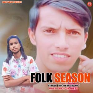 Listen to FOLK SEASON song with lyrics from Kiran bhardwaj