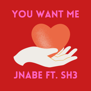 Album You Want Me from JNabe