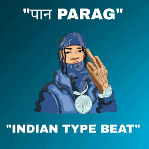收聽DonBeatz的Indian Type Beat (Paan Parag)歌詞歌曲
