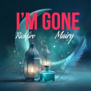 Dengarkan lagu I’m Gone nyanyian Rickfire dengan lirik
