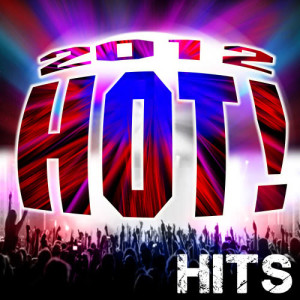 Hot Hits! Remixed的專輯Hot! Hits 2012 (Explicit)