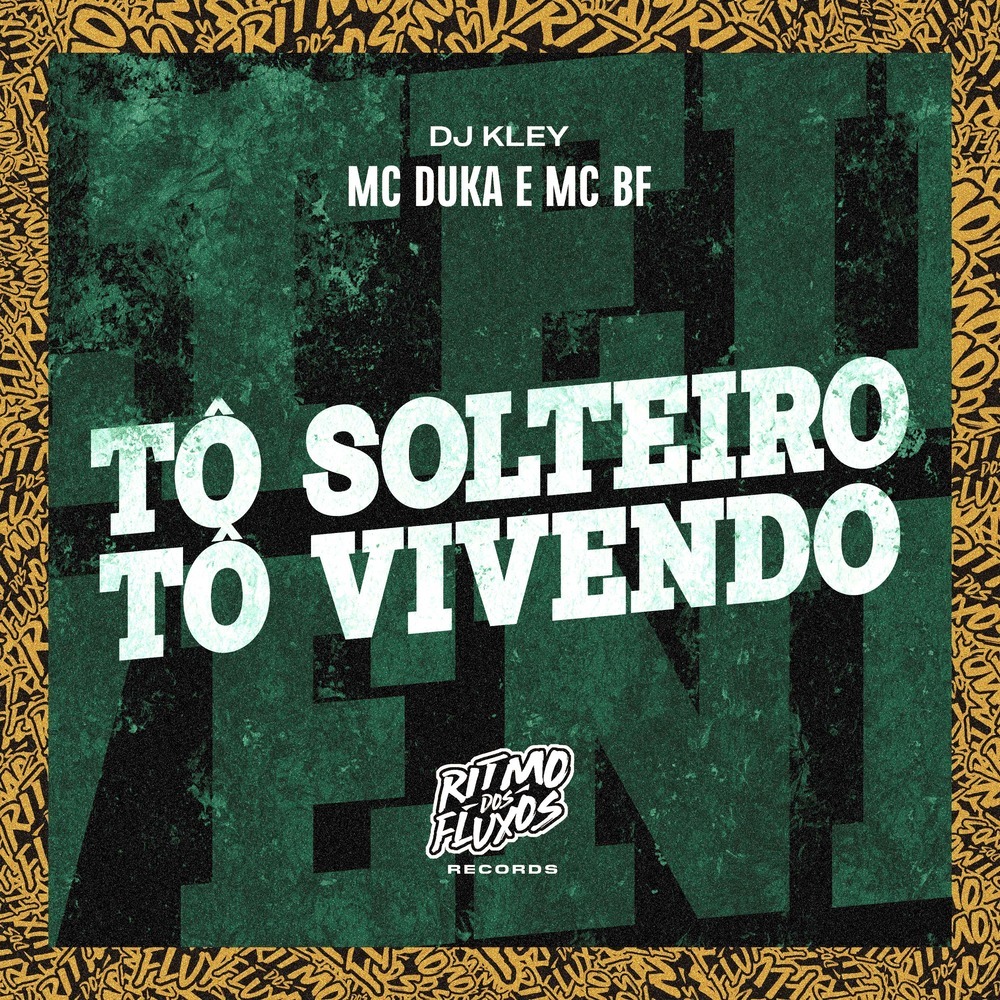 Tô Solteiro Tô Vivendo (Explicit)