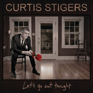 ดาวน์โหลดและฟังเพลง Let's Go Out Tonight พร้อมเนื้อเพลงจาก Curtis Stigers
