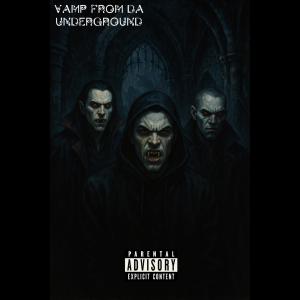 lmaoporkyii的專輯Vamp From Da Underground (pt.1) [Explicit]