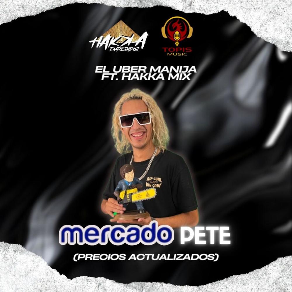 Mercado P3T3 Precios Actualizados ElUberManija Topis Music #viral (feat. ElUberManijaa)