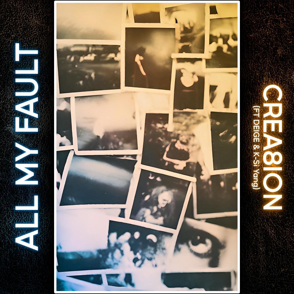 All My Fault (feat. Deige & K-Si Yang) (Explicit)