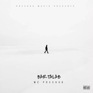 Listen to BARTALAB song with lyrics from MC PRESHUK