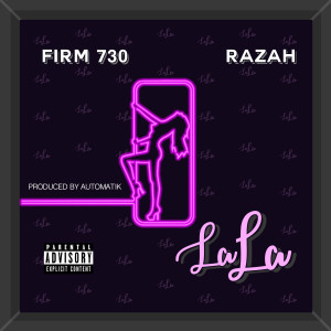 ดาวน์โหลดและฟังเพลง La La (Explicit) พร้อมเนื้อเพลงจาก Firm 730