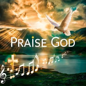 อัลบัม Praise God ศิลปิน Instrumental Christian Songs