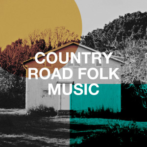 Album Country Road Folk Music from Modern Country Heroes