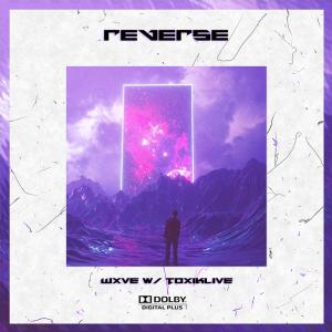 Listen to REVERSE song with lyrics from wivee