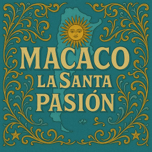 ดาวน์โหลดและฟังเพลง La Santa Pasión พร้อมเนื้อเพลงจาก Macaco