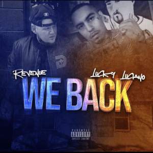 收聽revenue的We Back (Explicit)歌詞歌曲