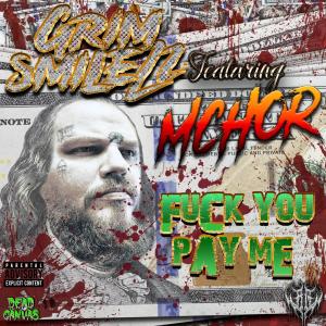 อัลบัม Fuck You Pay Me (feat. MC-HOR) [Explicit] ศิลปิน Grim Smilezz