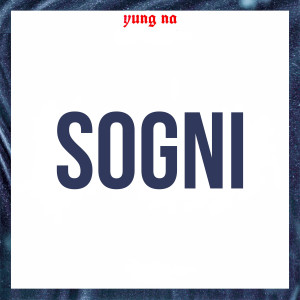 Listen to SOGNI song with lyrics from YungNa