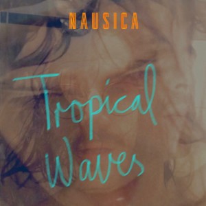 Album Tropical Waves from Nausica
