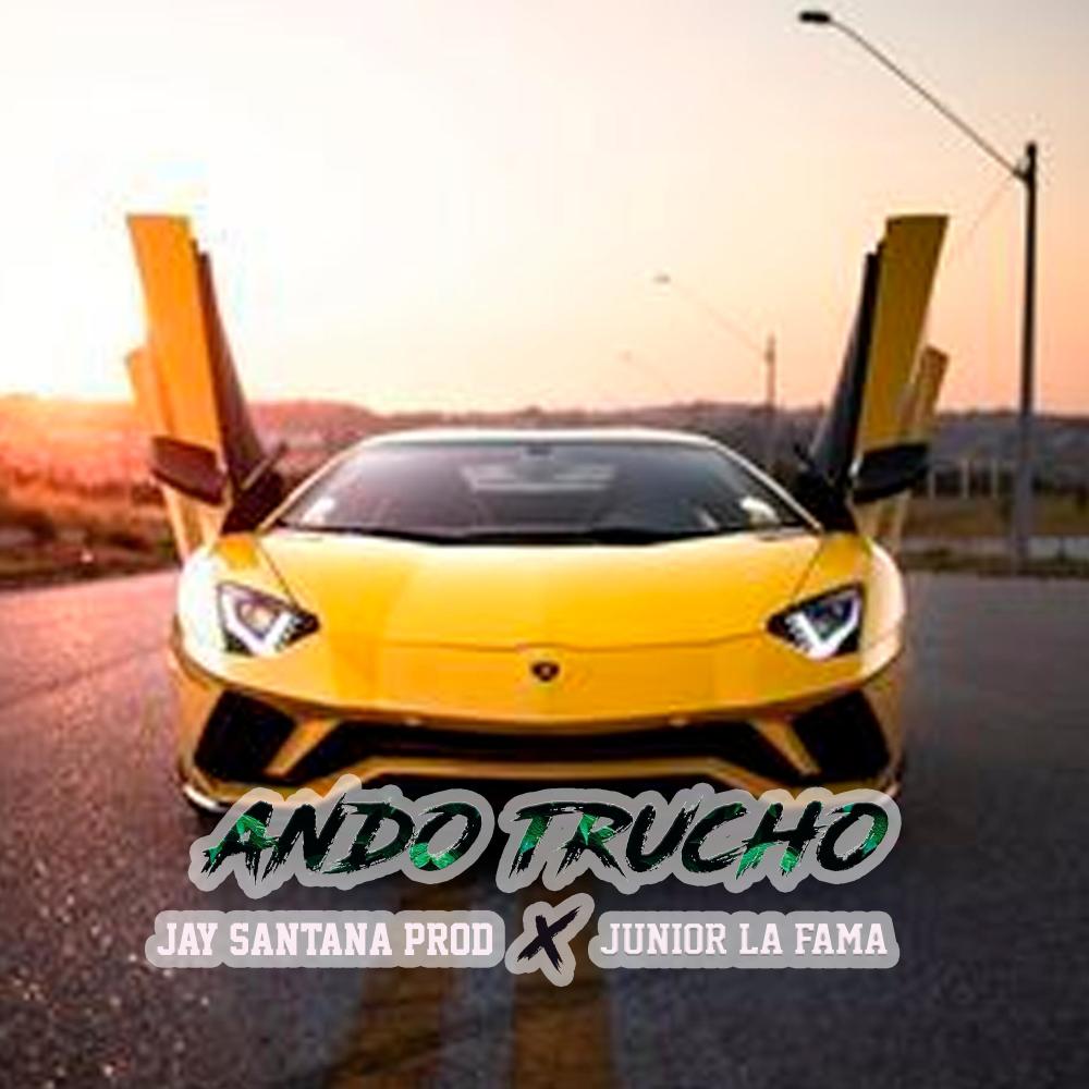 Ando Trucho (feat. Junior La Fama)