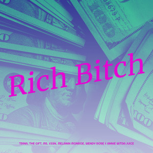 อัลบัม Rich Bitch (Explicit) ศิลปิน Melanin Monroe