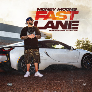 ดาวน์โหลดและฟังเพลง Fast Lane (Explicit) พร้อมเนื้อเพลงจาก Money Moons