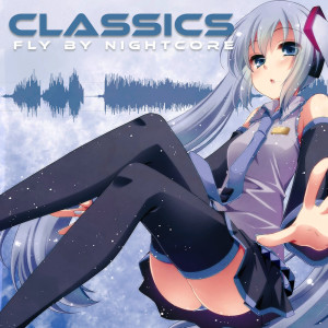 Fly By Nightcore的专辑Nightcore Classics