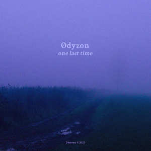 Album one last time (Remixes) oleh Ødyzon
