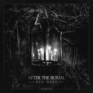 After The Burial的專輯Dig Deep (Instrumental)