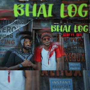 ดาวน์โหลดและฟังเพลง Bhailog พร้อมเนื้อเพลงจาก Azay