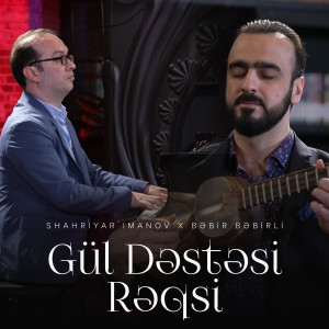 Album Gül Dəstəsi Rəqsi from Shahriyar Imanov