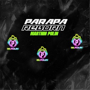 Album PARAPA REBORN oleh MARTHIN POLIN