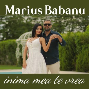 Listen to Inima mea te vrea song with lyrics from Marius Babanu