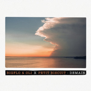ดาวน์โหลดและฟังเพลง Demain (Bigflo & Oli X Petit Biscuit) พร้อมเนื้อเพลงจาก Bigflo & Oli