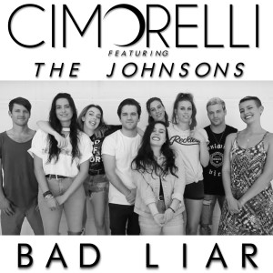 收聽Cimorelli的Bad Liar (feat. the Johnsons)歌詞歌曲