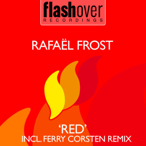 收聽Rafaël Frost的Red (Ferry Corsten Remix)歌詞歌曲