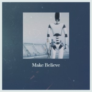 อัลบัม Make Believe ศิลปิน Various