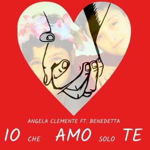 Listen to Io che amo solo te song with lyrics from Angela Clemente