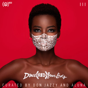 Mavins的專輯Dance (RED) Save Lives III (curated by Don Jazzy and Aluna) (Explicit)