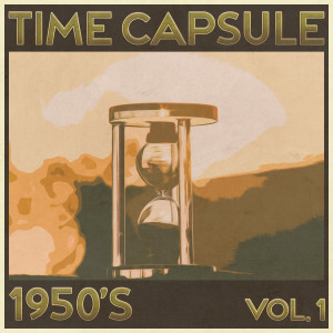 Various Artists的專輯Time Capsule, 1950's, Vol. 1