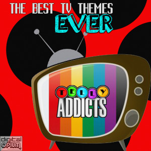 The Best TV Themes Ever - Telly Addicts dari Telly Addicts