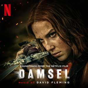 Damsel (Soundtrack from the Netflix Film)