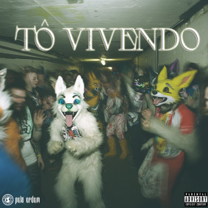 อัลบัม Tô Vivendo (Explicit) ศิลปิน Tropa do Bruxo